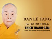 Ban lễ tang Đại lão Hòa thượng Thích Thanh Đàm