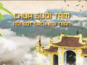 Chùa Suối Tắm – Nơi gột sạch bụi trần