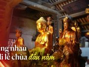 Cùng nhau đi lễ chùa đầu năm