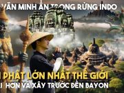 Viếng những báu vật di sản Phật giáo khắp thế giới, phần 2