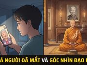 Dùng AI giả làm người đã mất để trò chuyện với con cháu dưới góc nhìn đạo Phật
